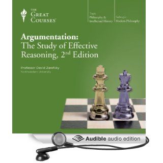Argumentation The Study of Effective Reasoning, 2nd Edition (Audible Audio Edition) The Great Courses, Professor David Zarefsky Books