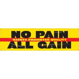 Accuform Signs MBR921 Reinforced Vinyl Motivational Safety Banner "NO PAIN ALL GAIN SAFETY PROMOTES QUALITY" with Metal Grommets, 28" Width x 8' Length, Black/Red on Yellow: Industrial Warning Signs: Industrial & Scientific