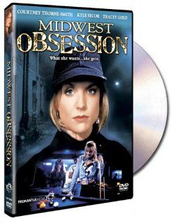 Midwest Obsession: Courtney Thorne Smith, Kyle Secor, Tracey Gold, William A. Graham: Movies & TV