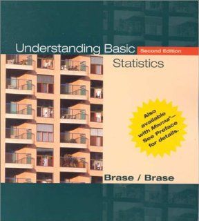 Understanding Basic Statistics (9780618054701): Charles Henry Brase, Corrinne Pellillo Brase: Books