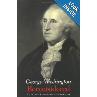 George Washington Reconsidered: Don Higginbotham: 9780813920061: Books