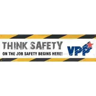 Accuform Signs MBR969 Reinforced Vinyl Motivational VPP Banner "THINK SAFETY ON THE JOB SAFETY BEGINS HERE!" with Metal Grommets, 28" Width x 8' Length, Black/Yellow/Gray on White: Industrial Warning Signs: Industrial & Scientific