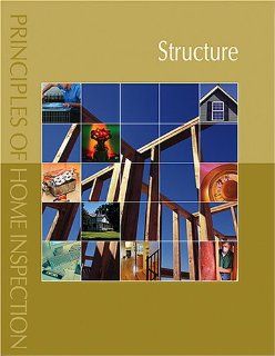 Principles of Home Inspection Structure Carson Dunlop 9780793179480 Books