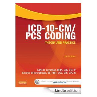 ICD 10 CM/PCS Coding Theory and Practice, 2014 Edition (Icd 10 Cm Pcs Coding Theory and Practice) eBook Karla Lovaasen Kindle Store