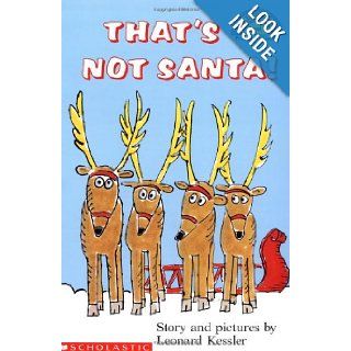 That's Not Santa! (Hello Reader (Level 1)): Leonard P. Kessler: 9780590481403: Books