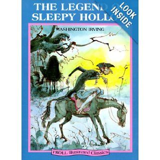 Legend Of Sleepy Hollow   Pbk (Ic) (Troll Illustrated Classics): Washington Irving, John Van Buuren: 9780816718702: Books
