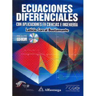 Ecuaciones Diferenciales   Con Aplicaciones en Ciencias e Ingenieria (Spanish Edition): Corral: 9789701512340: Books