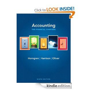 Accounting, Chapters 1 15 (Financial Chapters) (9th Edition)   Kindle edition by Charles T. Horngren, Walter T. Harrison, M. Suzanne Oliver. Professional & Technical Kindle eBooks @ .