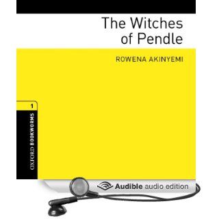 The Witches of Pendle: Oxford Bookworms Library, Stage 1 (Audible Audio Edition): Rowena Akinyemi, Deborah Berlin: Books