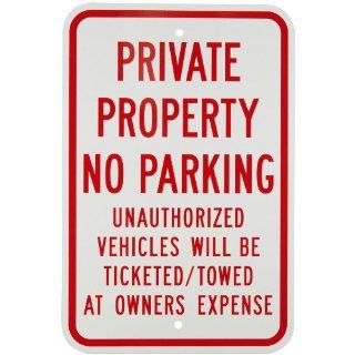 Brady 80077 18" Height, 12" Width, B 959 Reflective Aluminum, Red On Reflective White Color Standard Traffic Signs, Legend "Private Property No Parkingetc": Industrial Warning Signs: Industrial & Scientific