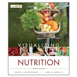 Visualizing Nutrition: Everyday Choices 2nd Edition with Booklet t/a Nutrition 2nd Edition Set (Wiley Visualizing) 2nd (second) Edition by Grosvenor, Mary B. [2012]: Books