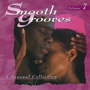 Smooth Grooves: A Sensual Collection, Vol. 7: Music