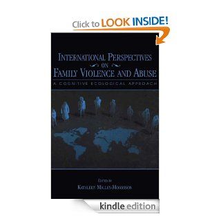 International Perspectives on Family Violence and Abuse A Cognitive Ecological Approach eBook Kathleen Malley Morrison Kindle Store