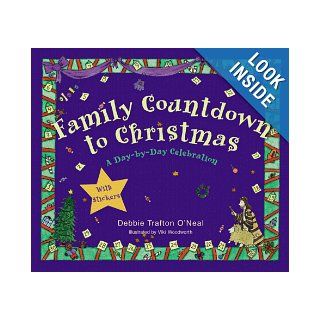 Family Countdown to Christmas: Debbie Trafton O'Neal, Viki Woodworth: 9780806637334: Books