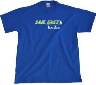 Ann Arbor T Shirt Co. Men's Sail Fast, Live Slow T Shirt Clothing