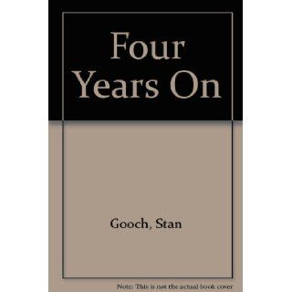 Four years on;: A follow up study at school leaving age of children formerly attending a traditional and a progressive junior school (Studies in child development): Stan Gooch: Books