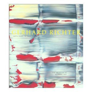Gerhard Richter: Forty Years of Painting: Robert Storr, Gerhard Richter, Museum of Modern Art: 9780870703577: Books