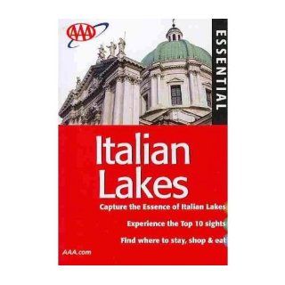 AAA Essential Italian Lakes (AAA Essential Guides: Italian Lakes) (Paperback)   Common: Revised by Barbara Rogers, Revised by Stillman Rogers By (author) Richard Sale: 0880695525831: Books