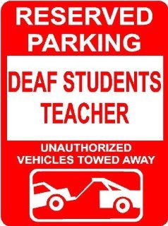 DEAF STUDENTS TEACHER 10"x14" Aluminum novelty parking sign wall dcor art Occupations for indoor or outdoor use. : Yard Signs : Patio, Lawn & Garden