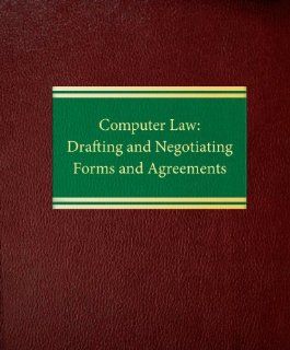 Computer Law: Drafting and Negotiating Forms and Agreements (Commercial Law Series ntellectual Property Series): Richard Raysman, Peter Brown: 9781588520241: Books
