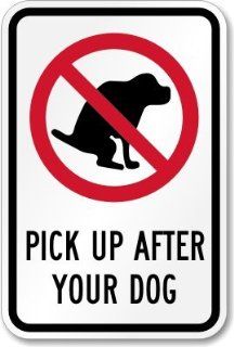 Pick Up After Your Dog (with dog poop symbol) Sign, 18" x 12" : Yard Signs : Patio, Lawn & Garden