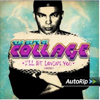 The Best of Collage   I'll Be Loving You (Digitally Remastered): Music