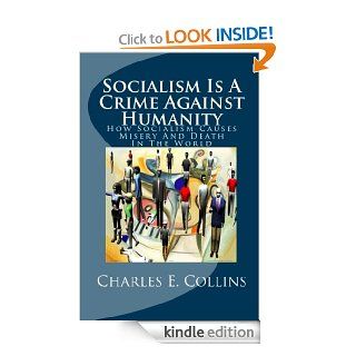 SOCIALISM IS A CRIME AGAINST HUMANITY eBook: Charles E.  Collins: Kindle Store
