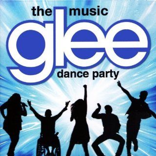 Glee The Music   Dance Party Music