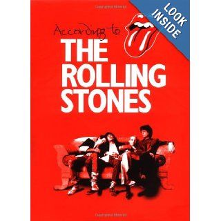 According to the Rolling Stones: The Rolling Stones: 0765145103510: Books