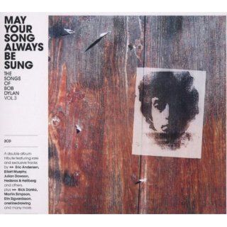 May Your Song Always Be Sung: Songs of Bob Dylan 3: Music
