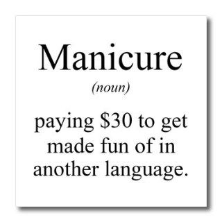 ht_173342_3 EvaDane   Funny Quotes   Manicure noun paying 30 dollars to get made fun of in another language.   Iron on Heat Transfers   10x10 Iron on Heat Transfer for White Material: Patio, Lawn & Garden
