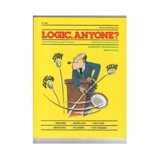 Logic, Anyone?: One Hundred Sixty Five Brain Stretching Problems (Makemaster Books): Beverly Post, Sandra Eads: 9780822443261: Books