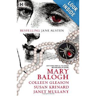 Bespelling Jane Austen: Almost Persuaded\Northanger Castle\Blood and Prejudice\Little to Hex Her: Mary Balogh, Colleen Gleason, Susan Krinard, Janet Mullany: 9780373775019: Books