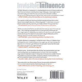 Invisible Influence: The Power to Persuade Anyone, Anytime, Anywhere: Kevin Hogan: 9781118602256: Books