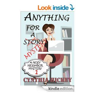 Anything For A Mystery (A Nosey Neighbor Mystery Book 1)   Kindle edition by Cynthia Hickey. Religion & Spirituality Kindle eBooks @ .