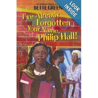 I've Already Forgotten Your Name, Philip Hall!: Bette Greene, Leonard Jenkins: Books