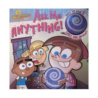 The Fairly Odd Parents Nickelodeon Ask Me Anything Press Button to Hear 5 Fairly Odd Answers Battery Included (Based on the TV show The Fairly OddParents created by Butch Hartman as seen on Nickelodeon) Books