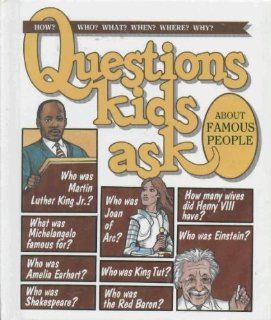 Questions Kids Ask About Famous People (Questions Kids Ask, 6): Robin Rivers (editor): 9780717225453: Books