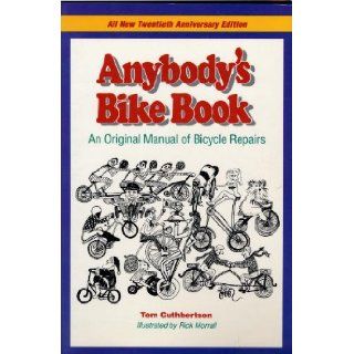 Anybody's Bike Book Tom Cuthbertson 9780898153927 Books