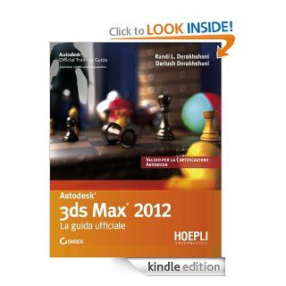 3ds Studio Max 2012 (Applicativi) (Italian Edition) eBook: Dariush Derakhshani: Kindle Store