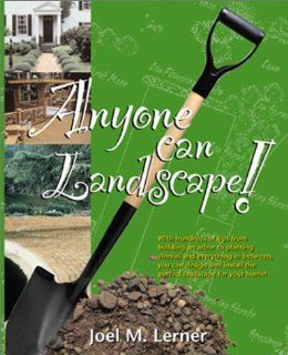 Anyone Can Landscape!: Joel M. Lerner: 9781883052270: Books