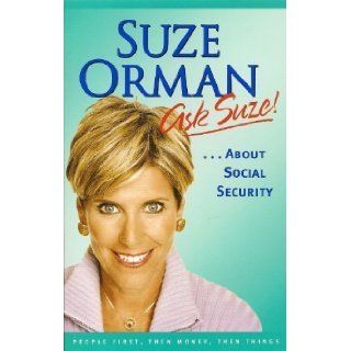 Ask Suze About Social Security: Suze Orman: 9781594489679: Books