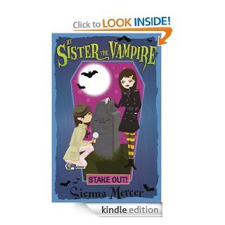 Stake Out! (My Sister the Vampire)   Kindle edition by Sienna Mercer. Children Kindle eBooks @ .