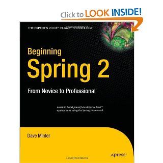 Beginning Spring 2 From Novice to Professional (Beginning From Novice to Professional) Dave Minter 9781590596852 Books