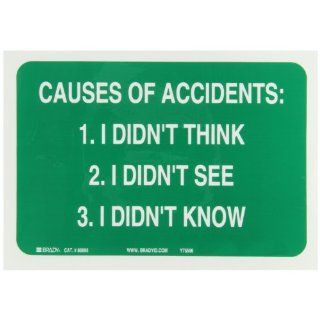 Brady 88898 Self Sticking Polyester Safety Slogans Sign, 7" X 10", Legend "Causes Of Accidents 1 I Didn'T Think 2 I Didn'T See 3 I Didn'T Know" Industrial Warning Signs