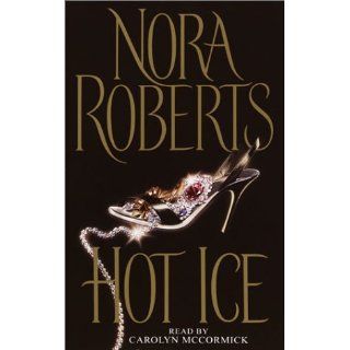 Hot Ice: Nora Roberts, Carolyn McCormick: 9780553713282: Books