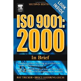 ISO 9001 2000 In Brief Ray Tricker 9780750666169 Books