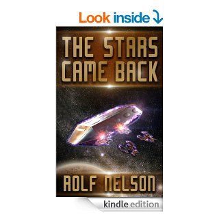 The Stars Came Back   Kindle edition by Rolf Nelson. Science Fiction & Fantasy Kindle eBooks @ .