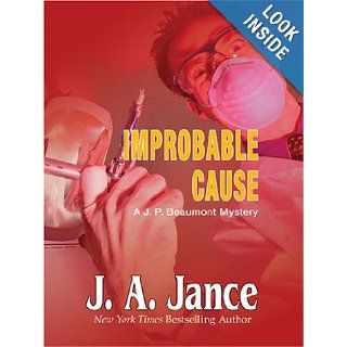 Improbable Cause: A J. P. Beaumont Mystery: J. A. Jance: 9780786273027: Books