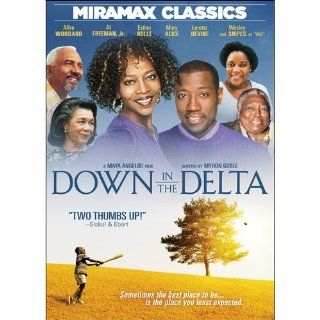 Down in the Delta: Wesley Snipes, Alfre Woodard, Loretta Devine, Maya Angelou: Movies & TV